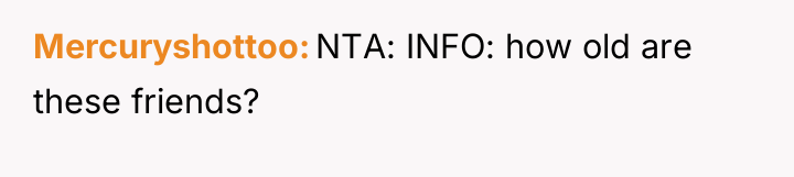 Mercuryshottoo NTA: INFO: how old are these friends?