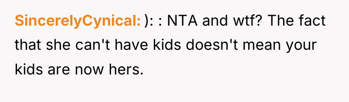 SincerelyCynical ): : NTA and wtf? The fact that she...