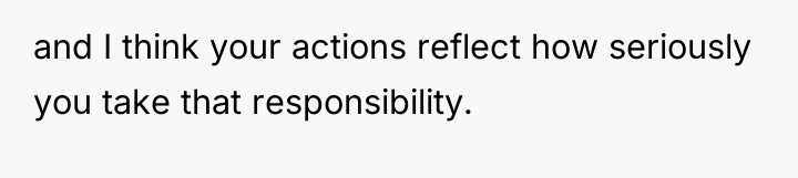 and I think your actions reflect how seriously you take...