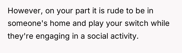 However, on your part it is rude to be in...