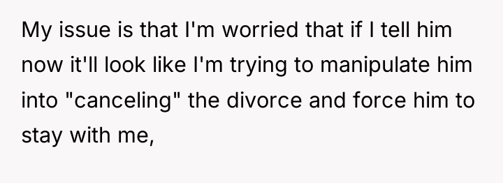 My issue is that I'm worried that if I tell...