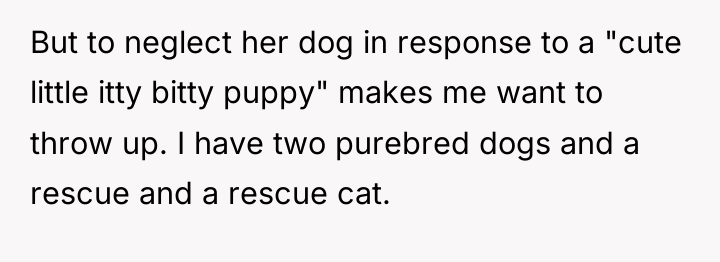 But to neglect her dog in response to a "cute...