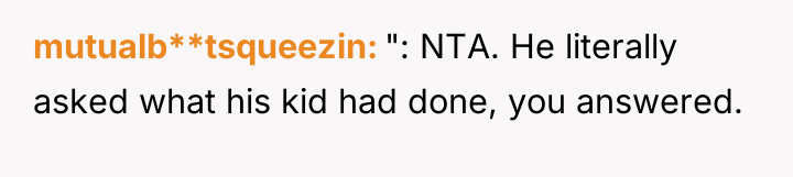mutualb**tsqueezin ": NTA. He literally asked what his kid had...