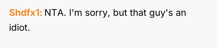 Shdfx1 NTA. I'm sorry, but that guy's an idiot.