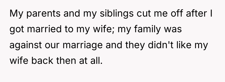 My parents and my siblings cut me off after I...
