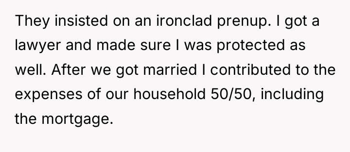 They insisted on an ironclad prenup. I got a lawyer...