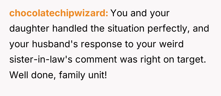 chocolatechipwizard You and your daughter handled the situation perfectly, and...