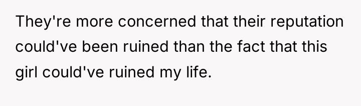 They're more concerned that their reputation could've been ruined than...
