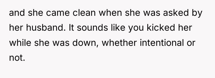 and she came clean when she was asked by her...