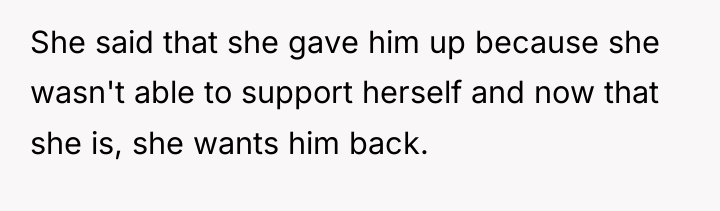 She said that she gave him up because she wasn't...