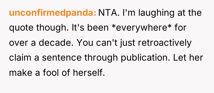 unconfirmedpanda NTA. I'm laughing at the quote though. It's been...
