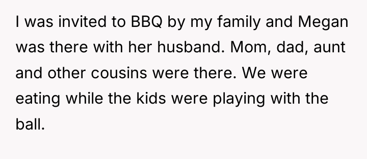 I was invited to BBQ by my family and Megan...