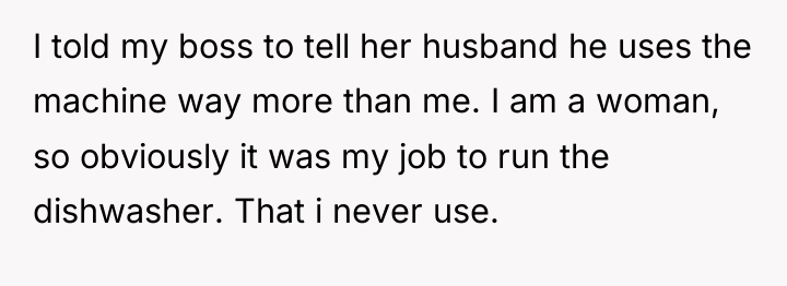 I told my boss to tell her husband he uses...