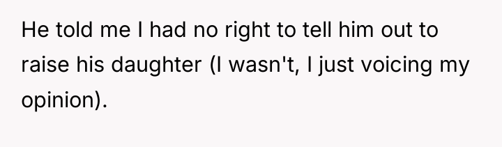 He told me I had no right to tell him...