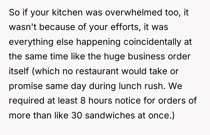So if your kitchen was overwhelmed too, it wasn't because...