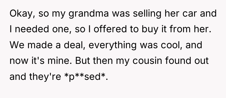 Okay, so my grandma was selling her car and I...