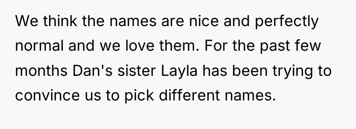 We think the names are nice and perfectly normal and...