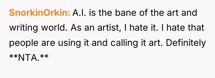 SnorkinOrkin A.I. is the bane of the art and writing...