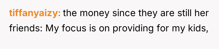 tiffanyaizy the money since they are still her friends: My...