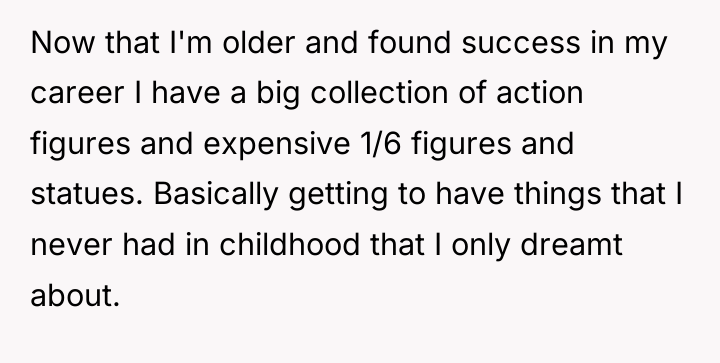 Now that I'm older and found success in my career...
