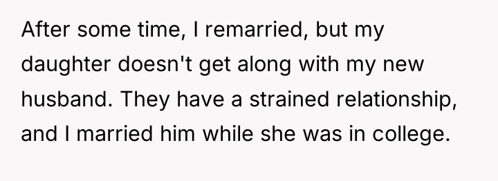 After some time, I remarried, but my daughter doesn't get...
