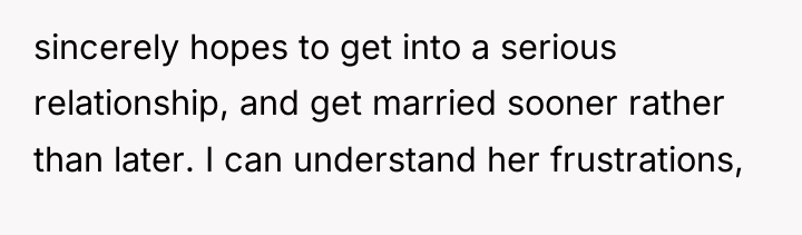 sincerely hopes to get into a serious relationship, and get...