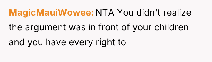 MagicMauiWowee NTA You didn't realize the argument was in front...