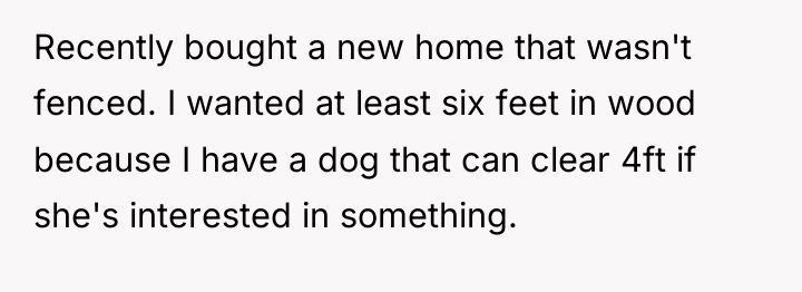 Recently bought a new home that wasn't fenced. I wanted...