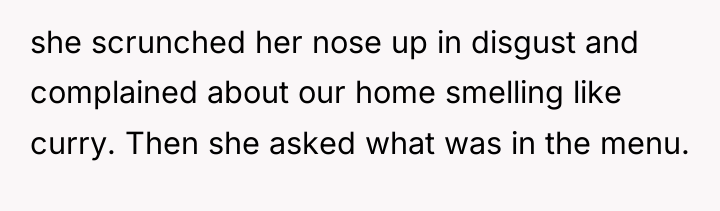 she scrunched her nose up in disgust and complained about...