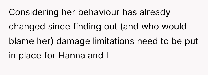 Considering her behaviour has already changed since finding out (and...