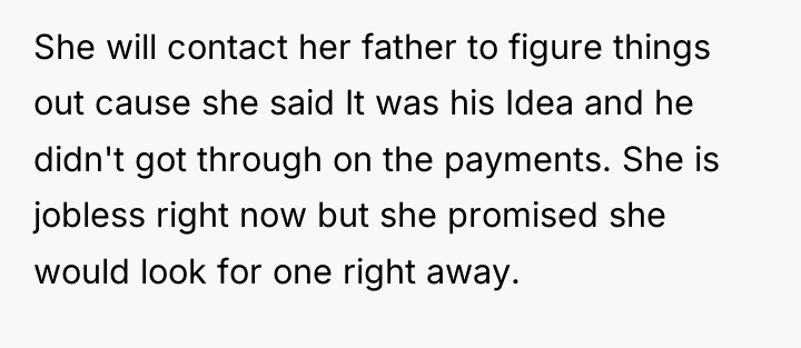 She will contact her father to figure things out cause...
