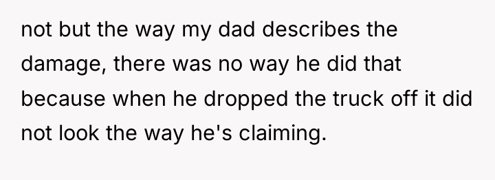 not but the way my dad describes the damage, there...