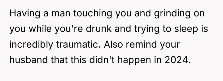 Having a man touching you and grinding on you while...