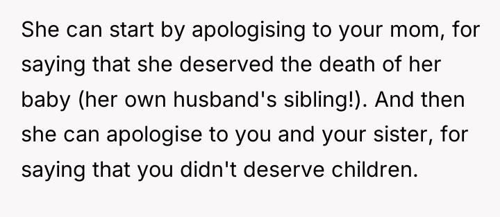 She can start by apologising to your mom, for saying...