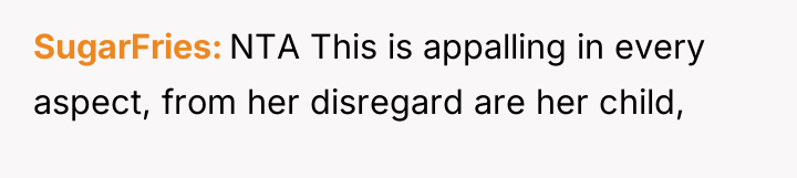 SugarFries NTA This is appalling in every aspect, from her...