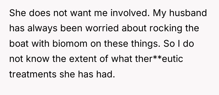 She does not want me involved. My husband has always...