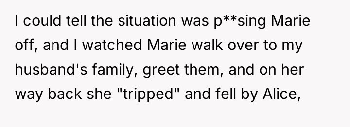 I could tell the situation was p**sing Marie off, and...