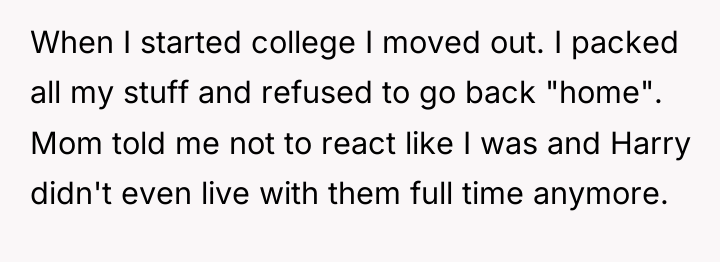 When I started college I moved out. I packed all...
