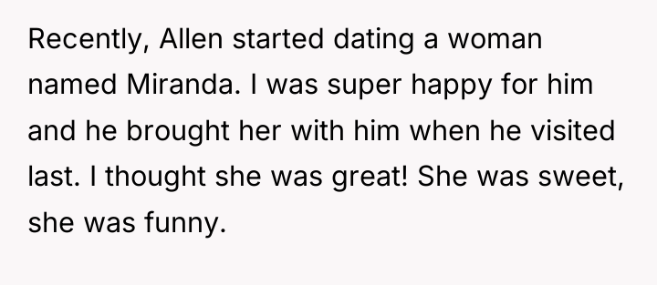 Recently, Allen started dating a woman named Miranda. I was...