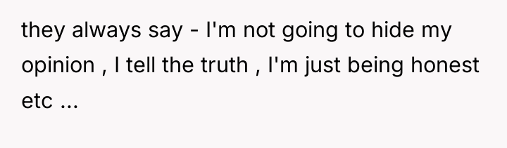 they always say - I'm not going to hide my...