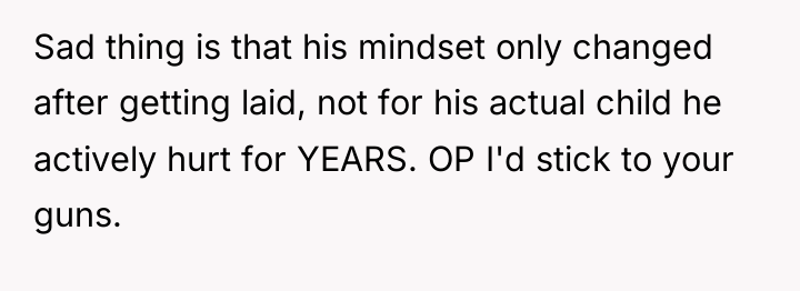 Sad thing is that his mindset only changed after getting...