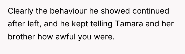Clearly the behaviour he showed continued after left, and he...