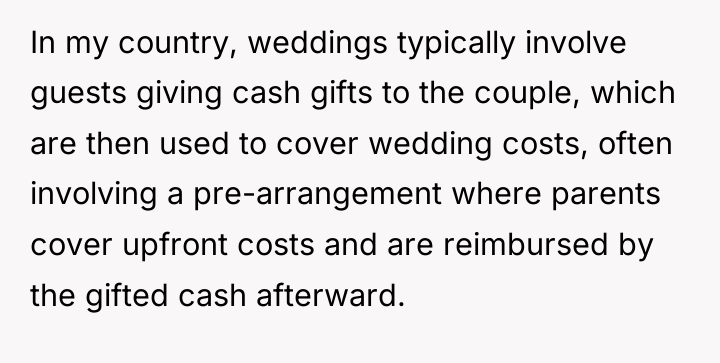 In my country, weddings typically involve guests giving cash gifts...