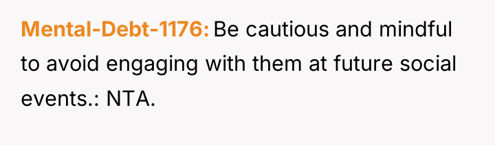 Mental-Debt-1176 Be cautious and mindful to avoid engaging with them...