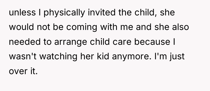 unless I physically invited the child, she would not be...