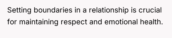 Setting boundaries in a relationship is crucial for maintaining respect...