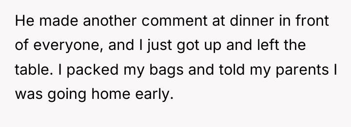 He made another comment at dinner in front of everyone,...