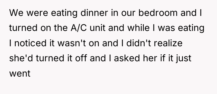 We were eating dinner in our bedroom and I turned...