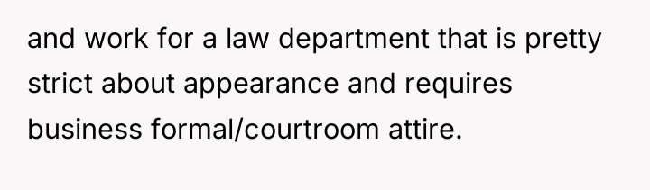 and work for a law department that is pretty strict...