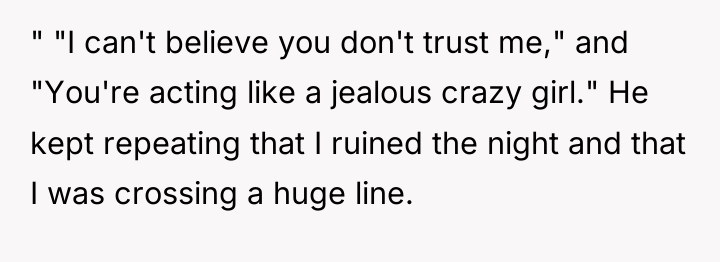 " "I can't believe you don't trust me," and "You're...